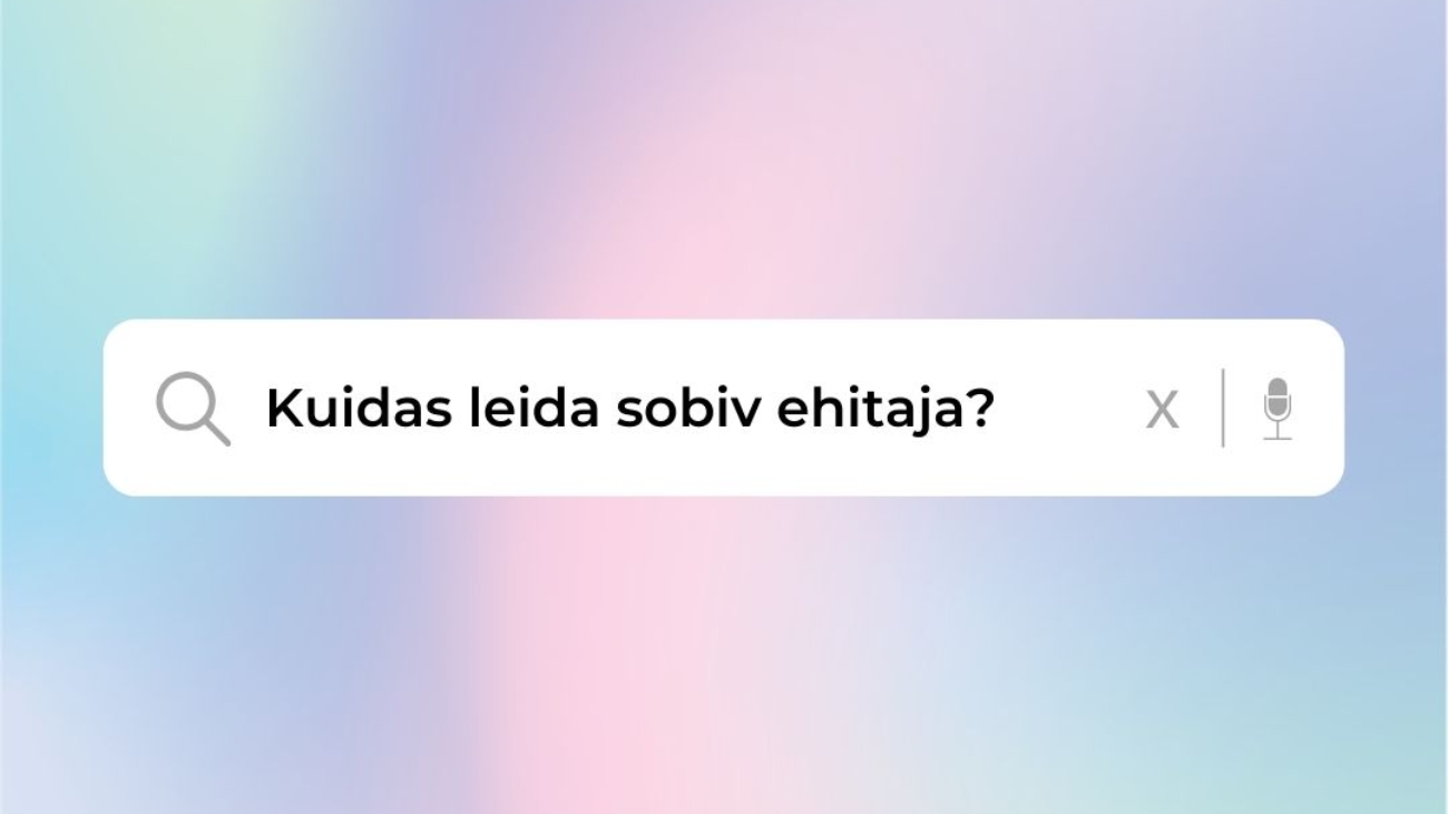 kuidas-leida-sobiv-ehitaja?